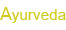 Ayurveda